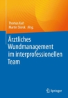 Image for Arztliches Wundmanagement im interprofessionellen Team