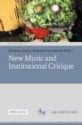 Image for New Music and Institutional Critique