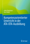 Image for Kompetenzorientierter Unterricht in Der ATA-OTA-Ausbildung