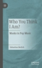 Image for Who you think I am?: masks in pop music