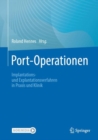 Image for Port-Operationen : Implantations- und Explantationsverfahren in Praxis und Klinik
