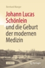 Image for Johann Lucas Schonlein und die Geburt der modernen Medizin