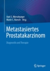 Image for Metastasiertes Prostatakarzinom : Diagnostik und Therapie