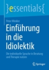 Image for Einfuhrung in Die Idiolektik: Die Individuelle Sprache in Beratung Und Therapie Nutzen