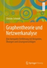 Image for Graphentheorie und Netzwerkanalyse : Eine kompakte Einfuhrung mit Beispielen, Ubungen und Losungsvorschlagen