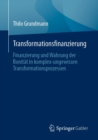 Image for Transformationsfinanzierung: Finanzierung Und Wahrung Der Bonitat in Komplex-Ungewissen Transformationsprozessen