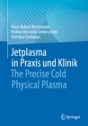 Image for Jetplasma in Praxis und Klinik: The Precise Cold Physical Plasma