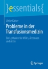 Image for Probleme in der Transfusionsmedizin : Ein Leitfaden fur MTA&#39;s, Arztinnen und Arzte
