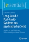Image for Long-Covid-/Post-Covid-Syndrom aus psychiatrischer Sicht : Ansatze zur psychiatrischen Differentialdiagnostik und Therapie