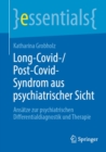 Image for Long-Covid-/Post-Covid-Syndrom Aus Psychiatrischer Sicht: Ansatze Zur Psychiatrischen Differentialdiagnostik Und Therapie