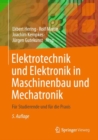 Image for Elektrotechnik und Elektronik in Maschinenbau und Mechatronik : Fur Studierende und fur die Praxis