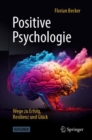 Image for Positive Psychologie - Wege zu Erfolg, Resilienz und Gluck