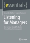 Image for Listening for managers  : how to lead more effectively through good listening skills