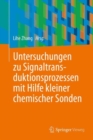 Image for Untersuchungen zu Signaltransduktionsprozessen mit Hilfe kleiner chemischer Sonden
