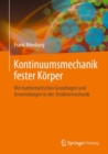Image for Kontinuumsmechanik fester Korper : Mit mathematischen Grundlagen und Anwendungen in der Strukturmechanik