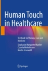 Image for Human touch in healthcare  : textbook for therapy, care and medicine