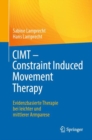 Image for CIMT - Constraint Induced Movement Therapy : Evidenzbasierte Therapie bei leichter und mittlerer Armparese