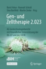 Image for Gen- und Zelltherapie 2.023 - Forschung, klinische Anwendung und Gesellschaft : AG Gentechnologiebericht mit freundlicher Unterstutzung der DG-GT und des GSCN