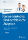 Image for Online-Marketing Fur Die Erfolgreiche Arztpraxis: Website, SEO, Social Media, Werberecht