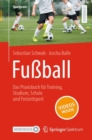 Image for Fußball – Das Praxisbuch fur Training, Studium, Schule und Freizeitsport