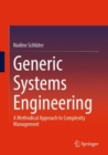 Image for Generic Systems Engineering: A Methodical Approach to Complexity Management