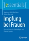 Image for Impfung Bei Frauen: Ein Leitfaden Fur Gynakologie Und Hausarztpraxis