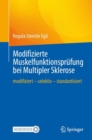 Image for Modifizierte Muskelfunktionsprufung bei Multipler Sklerose : modifiziert – selektiv – standardisiert