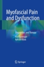 Image for Myofascial pain and dysfunction  : diagnostics and therapy