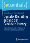 Image for Digitales Recruiting entlang der Candidate Journey : Maßnahmen und Best Practices fur erfolgreiches Employer Branding
