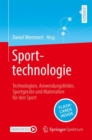 Image for Sporttechnologie : Technologien, Anwendungsfelder, Sportgerate und Materialien fur den Sport
