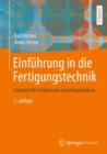 Image for Einfuhrung in Die Fertigungstechnik: Lehrbuch Fur Studierende Ohne Vorpraktikum