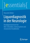 Image for Liquordiagnostik in Der Neurologie: Paradigmenwechsel Bei Hirn-Schranken, Immunsystem Und Chronischen Krankheiten