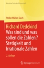 Image for Richard Dedekind: Was Sind Und Was Sollen Die Zahlen? Stetigkeit Und Irrationale Zahlen