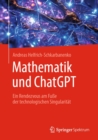 Image for Mathematik Und ChatGPT: Ein Rendezvous Am Fue Der Technologischen Singularitat