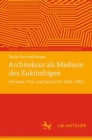 Image for Architektur als Medium des Zukunftigen : Horspiel, Film und Zeitschrift 1945–1955