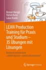 Image for LEAN Production Training fur Praxis und Studium – 35 Ubungen mit Losungen : Basierend auf dem Buch „LEAN Production – einfach und umfassend“