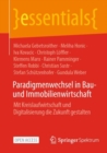 Image for Paradigmenwechsel in Bau- und Immobilienwirtschaft : Mit Kreislaufwirtschaft und Digitalisierung die Zukunft gestalten