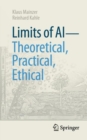 Image for Limits of AI  : theoretical, practical, ethical