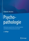 Image for Psychopathologie : Merkmale psychischer Krankheitsbilder und klinische Neurowissenschaft