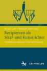 Image for Rezipienten als Straf- und Kunstrichter: Oszillationen zwischen Urteil und Deutung