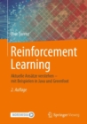Image for Reinforcement Learning : Aktuelle Ansatze verstehen – mit Beispielen in Java und Greenfoot