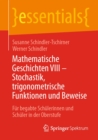 Image for Mathematische Geschichten VIII - Stochastik, Trigonometrische Funktionen Und Beweise: Für Begabte Schülerinnen Und Schüler in Der Oberstufe