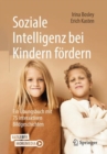 Image for Soziale Intelligenz bei Kindern fordern : Ein Ubungsbuch mit 75 interaktiven Bildgeschichten
