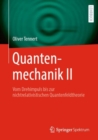 Image for Quantenmechanik II : Vom Drehimpuls bis zur nichtrelativistischen Quantenfeldtheorie