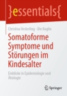 Image for Somatoforme Symptome und Storungen im Kindesalter : Einblicke in Epidemiologie und Atiologie