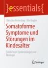 Image for Somatoforme Symptome Und Störungen Im Kindesalter: Einblicke in Epidemiologie Und Åtiologie
