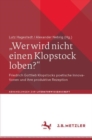 Image for „Wer wird nicht einen Klopstock loben?“ : Friedrich Gottlieb Klopstocks poetische Innovationen und ihre produktive Rezeption