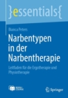 Image for Narbentypen in der Narbentherapie : Leitfaden fur die Ergotherapie und Physiotherapie