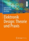 Image for Elektronik Design: Theorie und Praxis