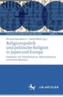 Image for Religionspolitik und politische Religion in Japan und Europa